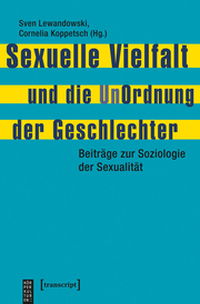 Sexuelle Vielfalt und die UnOrdnung der Geschlechter - Cover