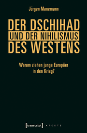 Der Dschihad und der Nihilismus des Westens