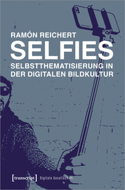 Selfies - Selbstthematisierung in der digitalen Bildkultur - Cover