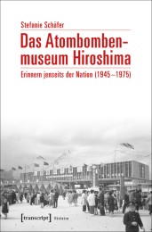 Das Atombombenmuseum Hiroshima