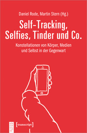 Self-Tracking, Selfies, Tinder und Co. - Cover
