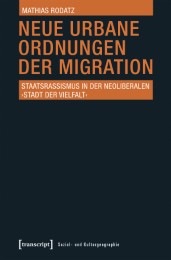 Neue urbane Ordnungen der Migration