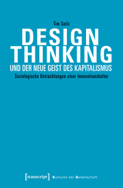 Design Thinking und der neue Geist des Kapitalismus - Cover