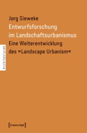 Entwurfsforschung im Landschaftsurbanismus - Cover