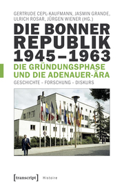 Die Bonner Republik 1945-1963 - Die Gründungsphase und die Adenauer-Ära - Cover