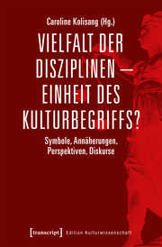 Vielfalt der Disziplinen - Einheit des Kulturbegriffs? - Cover