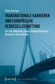 Transnationale Karrieren und europäische Vergesellschaftung