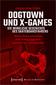 Dogtown und X-Games - die wirkliche Geschichte des Skateboardfahrens - Cover