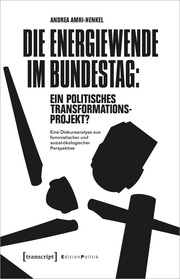 Die Energiewende im Bundestag: ein politisches Transformationsprojekt?