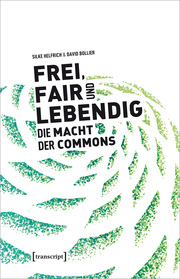 Frei, fair und lebendig - Die Macht der Commons - Cover