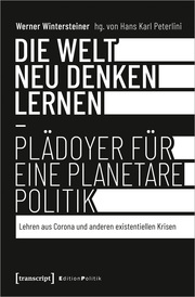 Die Welt neu denken lernen - Plädoyer für eine planetare Politik - Cover