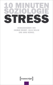 10 Minuten Soziologie: Stress