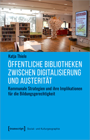 Öffentliche Bibliotheken zwischen Digitalisierung und Austerität - Cover