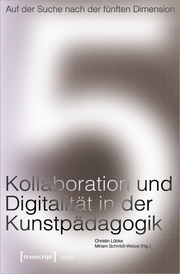 Auf der Suche nach der fünften Dimension - Kollaboration und Digitalität in der - Cover