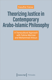 Theorizing Justice in Contemporary Arabo-Islamic Philosophy - Cover