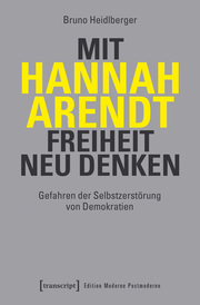 Mit Hannah Arendt Freiheit neu denken - Cover