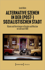 Alternative Szenen in der (post-)sozialistischen Stadt - Cover