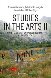 Studies in the Arts II - Künste, Design und Wissenschaft im Austausch