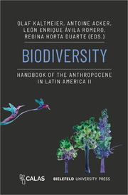 Biodiversity - Handbook of the Anthropocene in Latin America II
