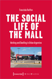 The Social Life of the Mall