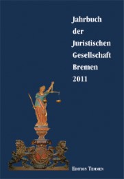 Jahrbuch der juristischen Gesellschaft Bremen / Jahrbuch der Juristischen Gesellschaft Bremen 2011