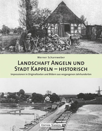 Landschaft Angeln und Stadt Kappeln - historisch