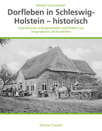 Dorfleben in Schleswig-Holstein - historisch
