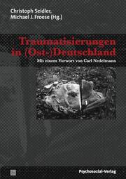 Traumatisierungen in (Ost-)Deutschland