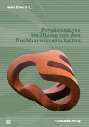 Psychoanalyse im Dialog mit den Nachbarwissenschaften