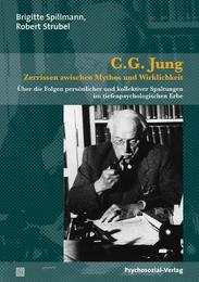 C. G. Jung - Zerrissen zwischen Mythos und Wirklichkeit