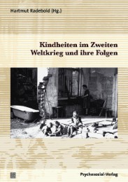 Kindheiten im Zweiten Weltkrieg und ihre Folgen - Cover