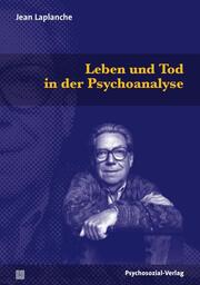 Leben und Tod in der Psychoanalyse - Cover