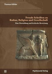 Freuds Schriften zu Kultur, Religion und Gesellschaft