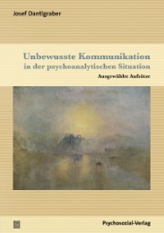 Unbewusste Kommunikation in der psychoanalytischen Situation