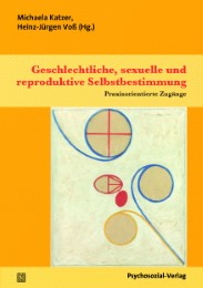 Geschlechtliche, sexuelle und reproduktive Selbstbestimmung - Cover