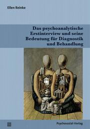 Das psychoanalytische Erstinterview und seine Bedeutung für Diagnostik und Behan