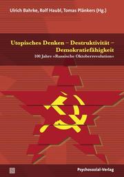 Utopisches Denken - Destruktivität - Demokratiefähigkeit - Cover
