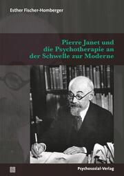 Pierre Janet und die Psychotherapie an der Schwelle zur Moderne - Cover