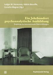 Ein Jahrhundert psychoanalytische Ausbildung - Cover