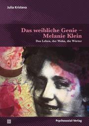 Das weibliche Genie - Melanie Klein - Cover