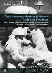Überlebenswege deutsch-jüdischer Ärzte und Ärztinnen - Cover