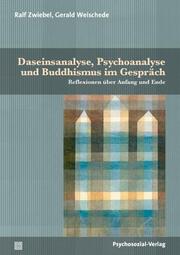 Daseinsanalyse, Psychoanalyse und Buddhismus im Gespräch - Cover
