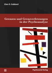 Grenzen und Grenzverletzungen in der Psychoanalyse - Cover