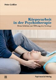 Körperarbeit in der Psychotherapie