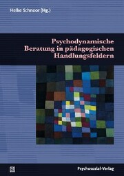 Psychodynamische Beratung in pädagogischen Handlungsfeldern - Cover