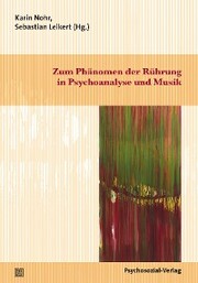 Zum Phänomen der Rührung in Psychoanalyse und Musik