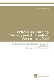 Portfolio as Learning Strategy and Alternative Assessment Tool