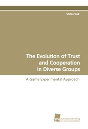 The Evolution of Trust and Cooperation in Diverse Groups - Cover