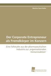 Der Corporate Entrepreneur als Fremdkörper im Konzern - Cover