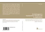 On Kolmogorov's Superposition Theorem and its Applications